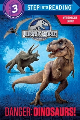 Danger: Dinosaurs! (Jurassic World) by Carbone, Courtney