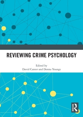 Reviewing Crime Psychology by Canter, David