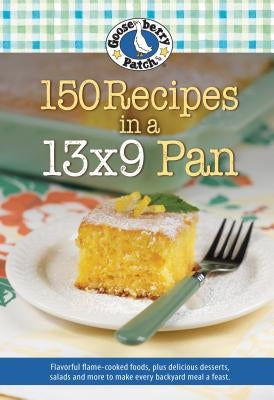 150 Recipes in a 13x9 Pan by Gooseberry Patch