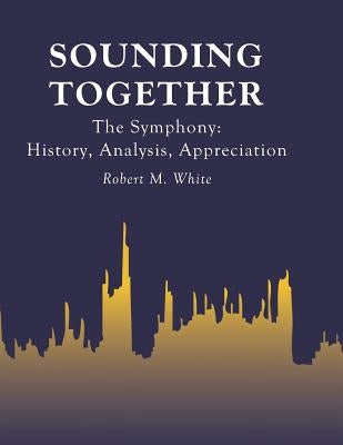 Sounding Together by White, Robert Marion