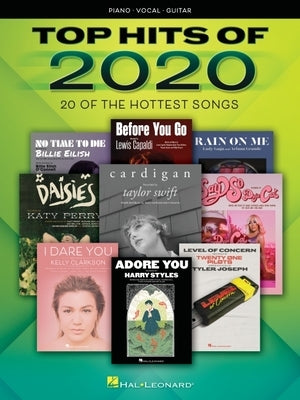 Top Hits of 2020: 20 of the Hottest Songs Arranged for Piano/Vocal/Guitar by Hal Leonard Corp