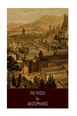 The Frogs by Aristophanes