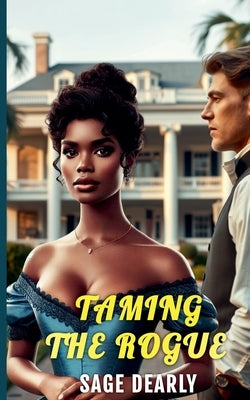 Taming The Rogue by Dearly, Sage