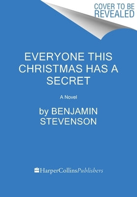 Everyone This Christmas Has a Secret by Stevenson, Benjamin