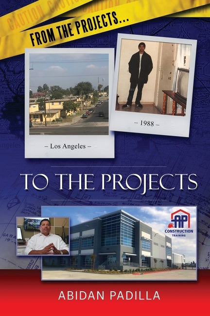 From the Projects... to the Projects: My Road to Success by Padilla, Abidan