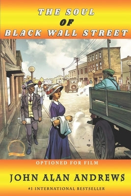The Soul of Black Wall Street: Prestige and Entrepreneurship by Andrews, John a.