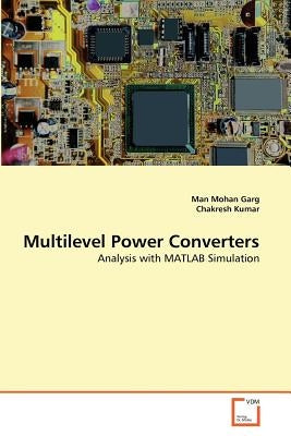 Multilevel Power Converters by Garg, Man Mohan