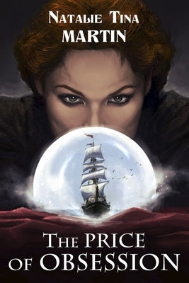 The Price of Obsession by Martin, Natalie T.