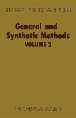 General and Synthetic Methods: Volume 2 by Pattenden, G.