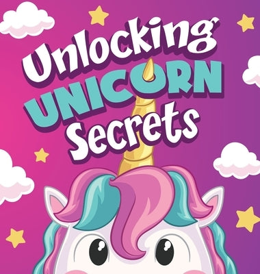 Unlocking Unicorn Secrets: A Rhyming Read Aloud About Overcoming Struggles by Nhin, Mary