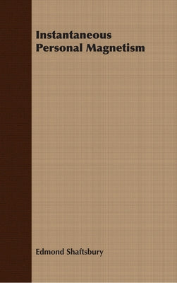 Instantaneous Personal Magnetism by Shaftsbury, Edmond