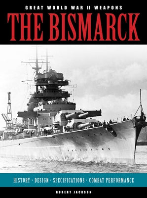 The Bismarck by Jackson, Robert