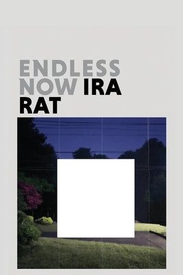 Endless Now (Deluxe Edition) by Rat, Ira