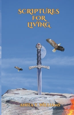 Scriptures for Living by Williams, Anita T.