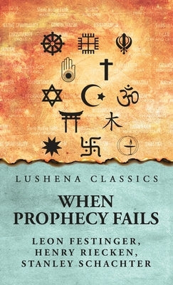 When Prophecy Fails by Leon Festinge