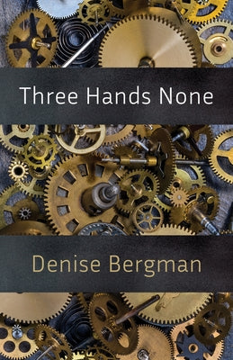 Three Hands None by Bergman, Denise