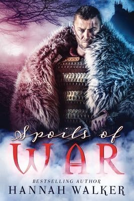 Spoils of War by Walker, Hannah