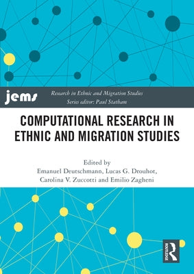 Computational Research in Ethnic and Migration Studies by Deutschmann, Emanuel