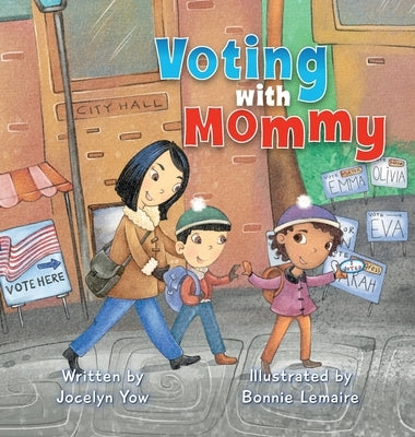 Voting with Mommy by Yow, Jocelyn