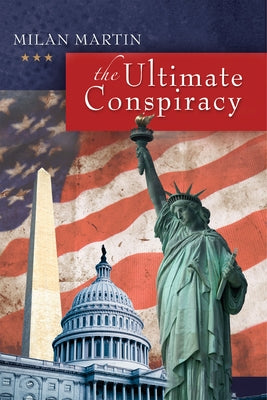 The Ultimate Conspiracy by Martin, Milan