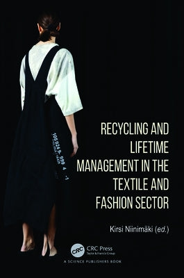 Recycling and Lifetime Management in the Textile and Fashion Sector by Niinimäki, Kirsi
