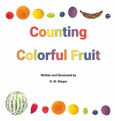 Counting Colorful Fruit by Rieger, R. M.