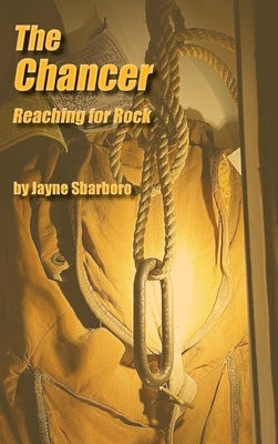 The Chancer: Reaching for Rock by Sbarboro, Jayne