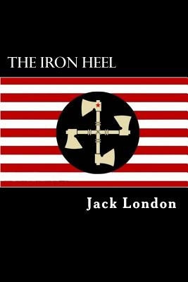 The Iron Heel by London, Jack