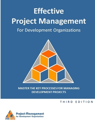 Effective Project Management for Development Organizations by Pm4dev
