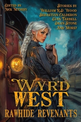 Rawhide Revenants: Wyrd West by Stone, Dean