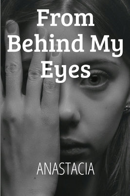 From Behind My Eyes by Anastacia
