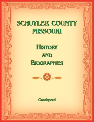 Schuyler County, Missouri History of Biographies by Goodspeed