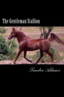 The Gentleman Stallion by Adams, Sandra