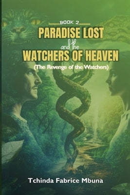 Paradise Lost and the Watchers of Heaven by Mbuna, Tchinda