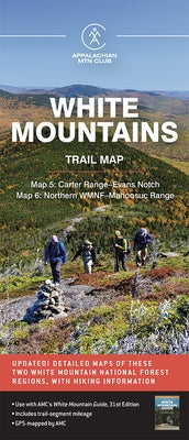 AMC White Mountains Trail Map 5-6: Carter Range-Evans Notch and North Country-Mahoosuc by Appalachian Mountain Club Books