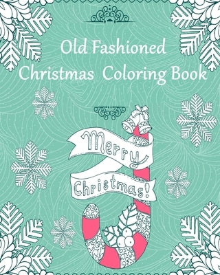 Old Fashioned Christmas Coloring Book by Bacon, Sandra