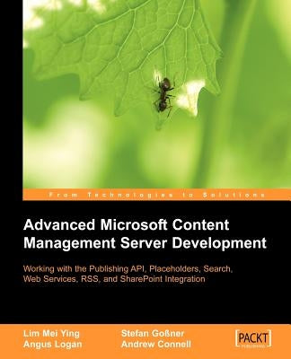 Advanced Microsoft Content Management Server Development by Ying, Lim Mei