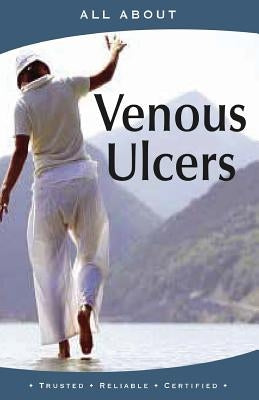 All About Managing Venous Ulcers by Neil, Alan