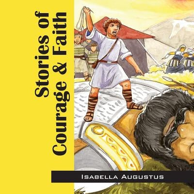 Stories of Courage & Faith by Augustus, Isabella