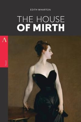 The House of Mirth by Wharton, Edith