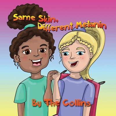 Same Skin, Different Melanin by Collins, Kelli