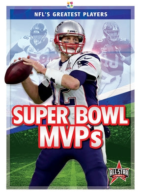 Super Bowl Mvps by Gagne, Tammy