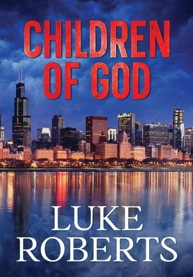 Children of God by Roberts, Luke