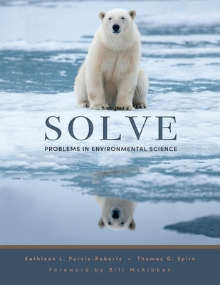 Solve: Problems in Environmental Science by Purvis-Roberts, Kathleen