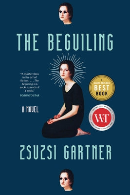 The Beguiling by Gartner, Zsuzsi