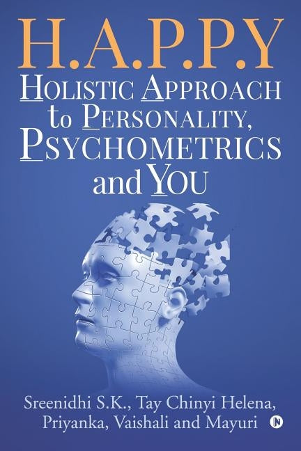 H.A.P.P.Y - Holistic Approach To Personality, Psychometrics and You by Tay Chinyi Helena