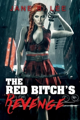 The Red Bitch's Revenge by Lee, Jane B.