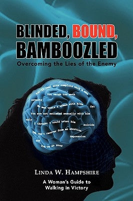 Blinded, Bound, Bamboozled by Hampshire, Linda W.