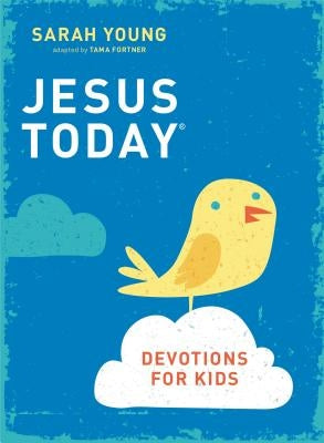 Jesus Today Devotions for Kids by Young, Sarah