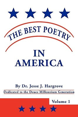 The Best Poetry in America: Volume 1 by Hargrove, Jesse J.